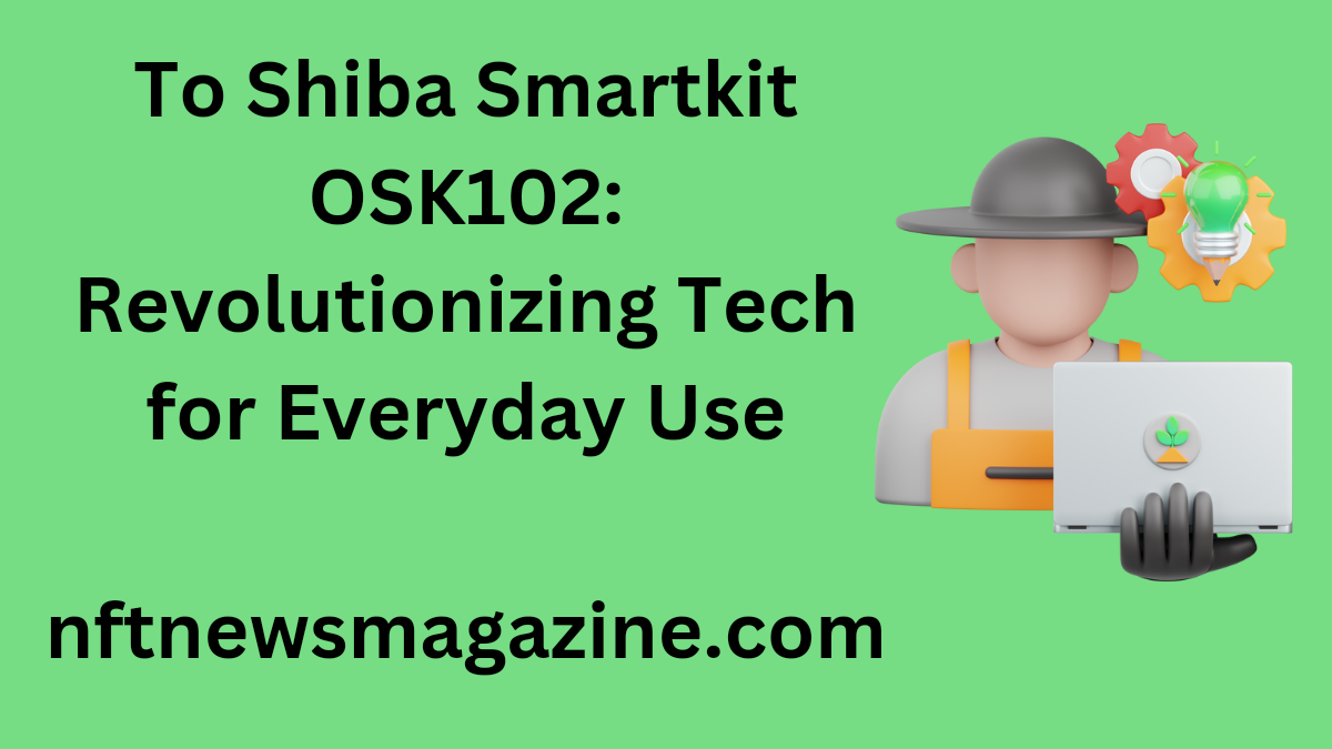 to shiba smartkit osk102