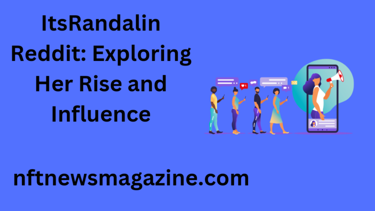 ItsRandalin Reddit: Exploring Her Rise and Influence