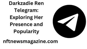 Darkzadie Ren Telegram: Exploring Her Presence and Popularity