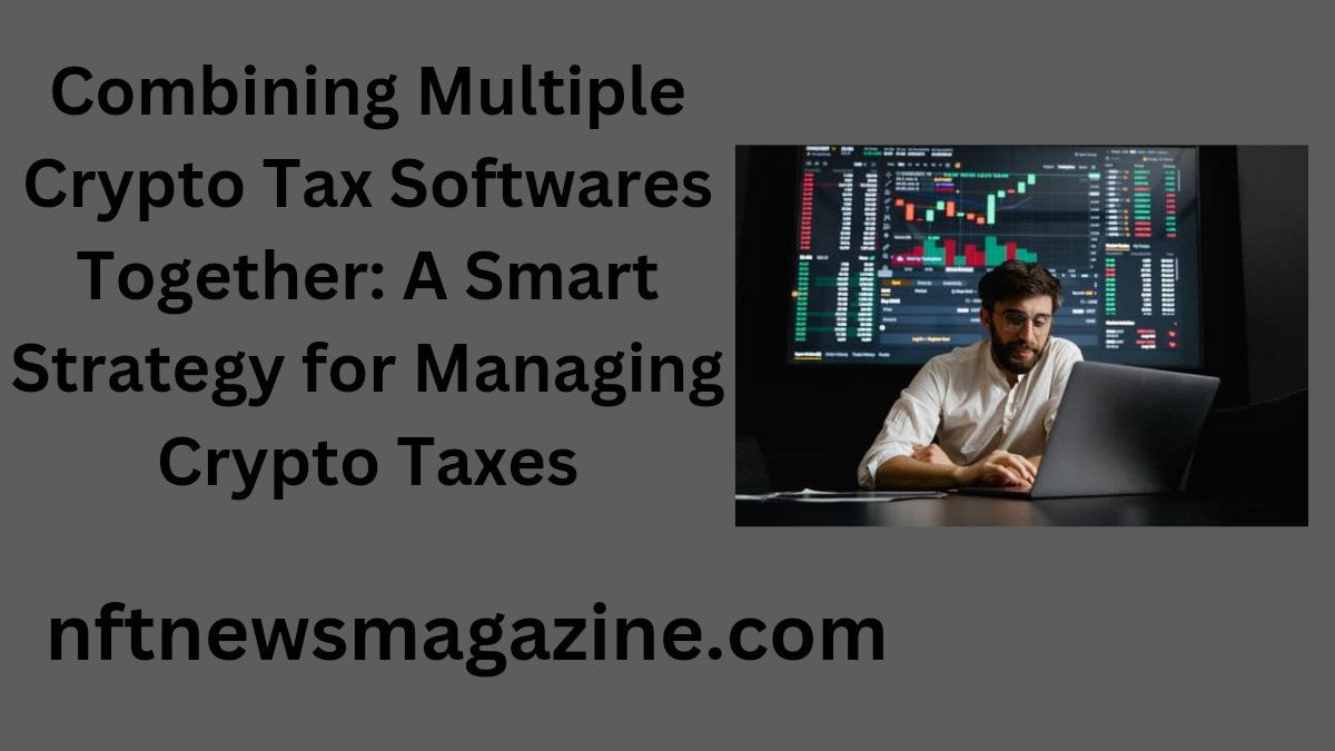 combining multiple crypto tax softwares together