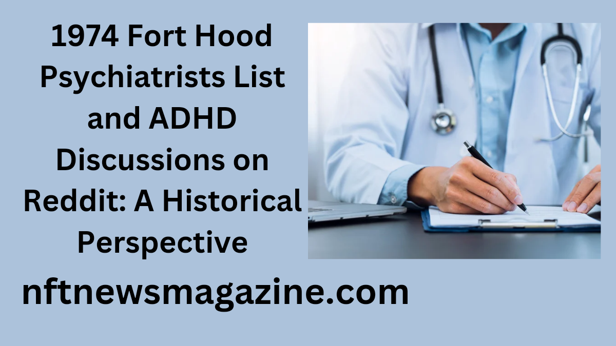 1974 fort hood psychiatrists list reddit adhd