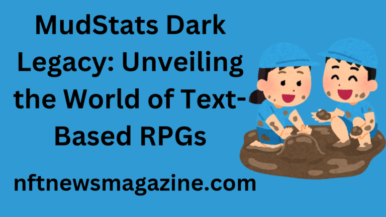 MudStats Dark Legacy: Unveiling the World of Text-Based RPGs
